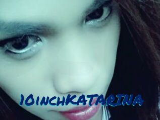 10inchKATARINA