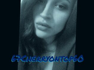 67Cherryontop60