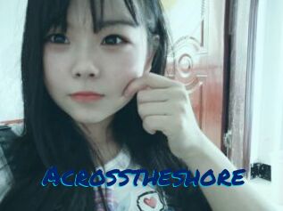 Acrosstheshore
