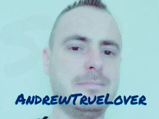 AndrewTrueLover