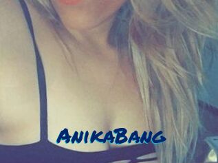 AnikaBang