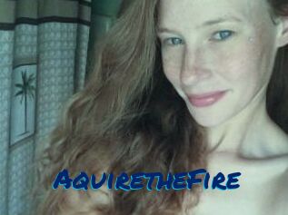 AquiretheFire