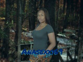 Anasexxy69