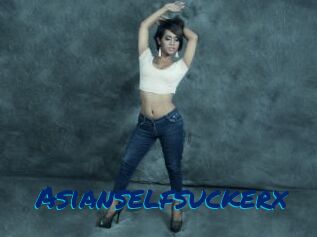 Asianselfsuckerx