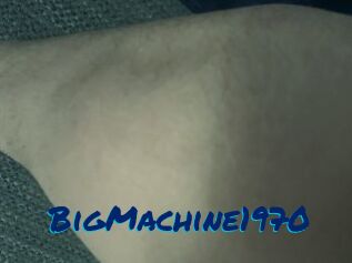 BigMachine1970