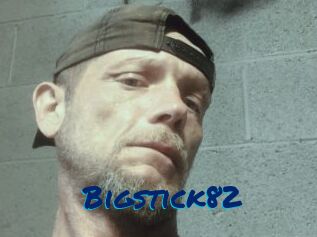 Bigstick82