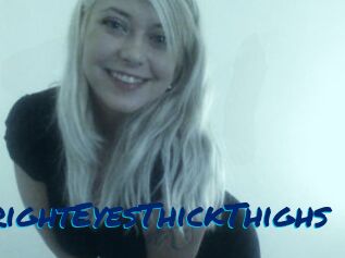 BrightEyesThickThighs