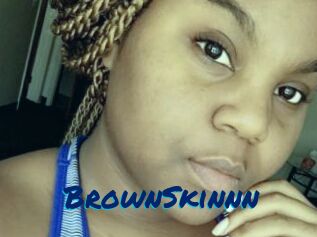 BrownSkinnn