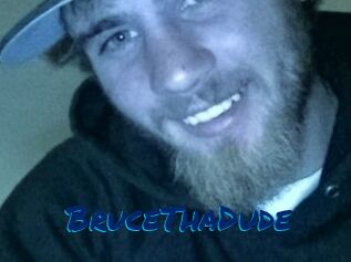 BruceThaDude