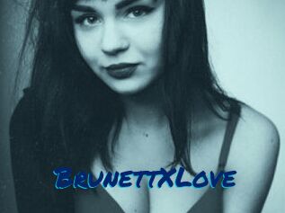 BrunettXLove