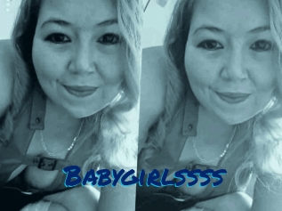 Babygirlssss