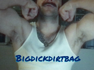 Bigdickdirtbag