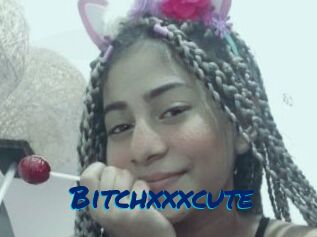 Bitchxxxcute