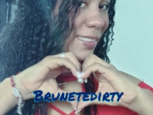 Brunetedirty