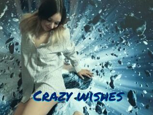 Crazy_wishes