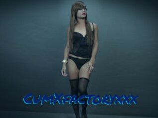 CumXfactoryxxx