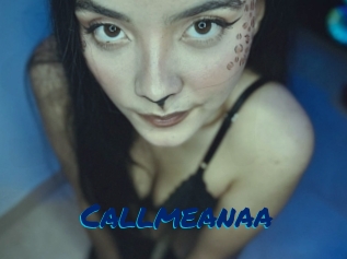 Callmeanaa