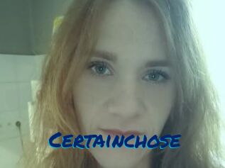 Certainchose