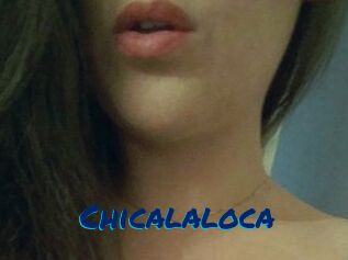 Chicalaloca