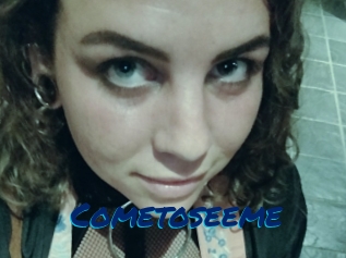 Cometoseeme