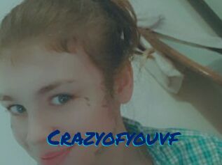 Crazyofyouvf