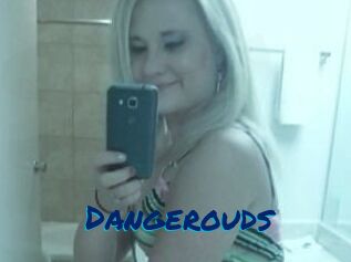 Dangerouds
