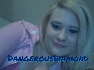 DangerousDiamond