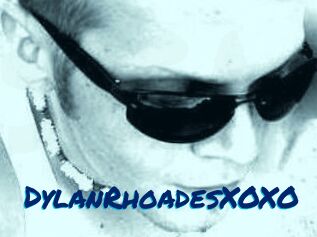 DylanRhoadesXOXO
