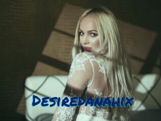Desiredanahix