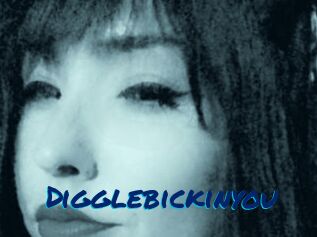 Digglebickinyou