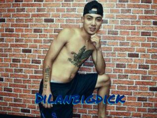 Dilanbigdick