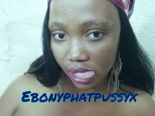 Ebonyphatpussyx