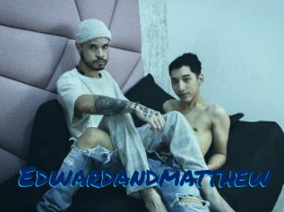 Edwardandmatthew