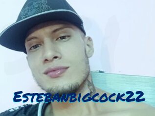 Estebanbigcock22