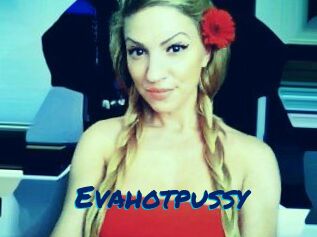 Evahotpussy