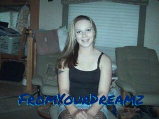 FromYourDreamz