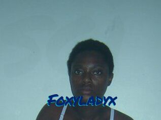 Foxyladyx