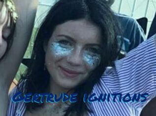 Gertrude_ignitions