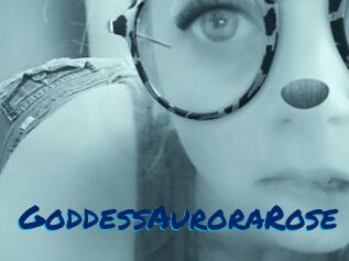 GoddessAuroraRose