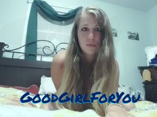 GoodGirlForYou