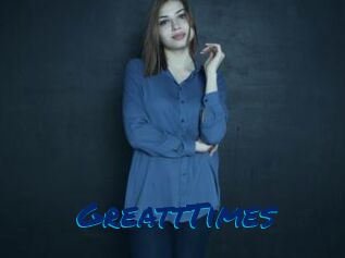GreattTimes