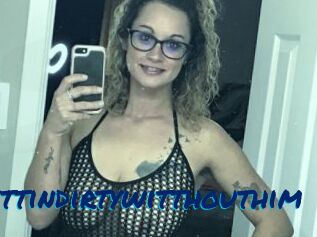 Gettindirtywitthouthim
