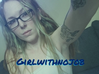 Girlwithnojob