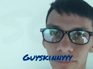 Guyskinnyyy