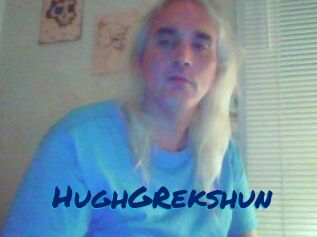 HughGRekshun