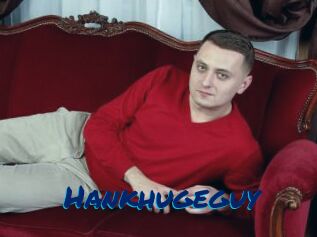 Hankhugeguy
