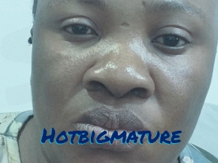 Hotbigmature