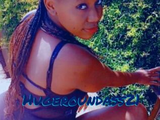 Hugeroundass21