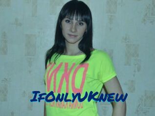 IfOnlyUKnew