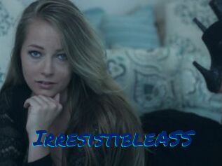IrresistibleASS